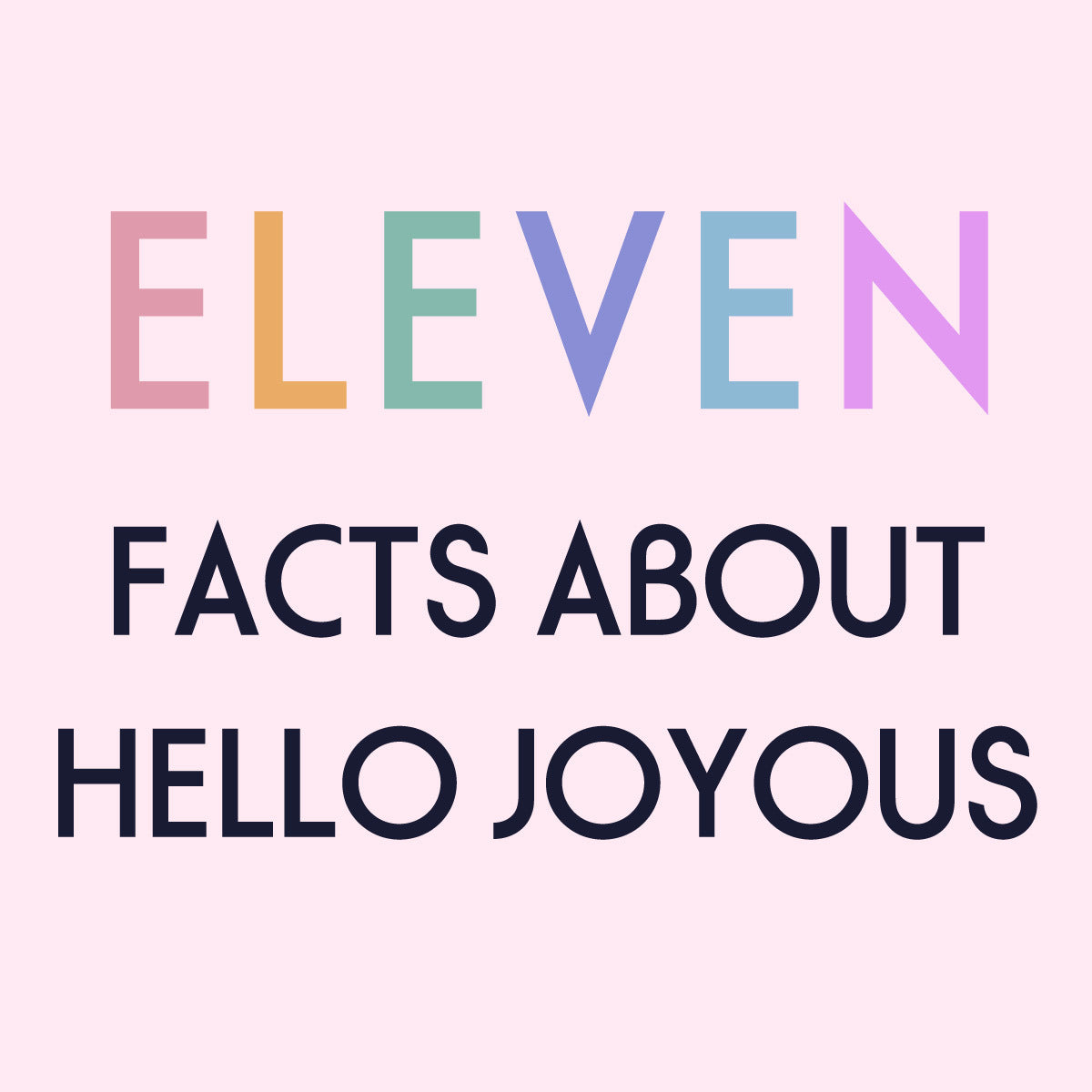 11 Facts About Hello Joyous